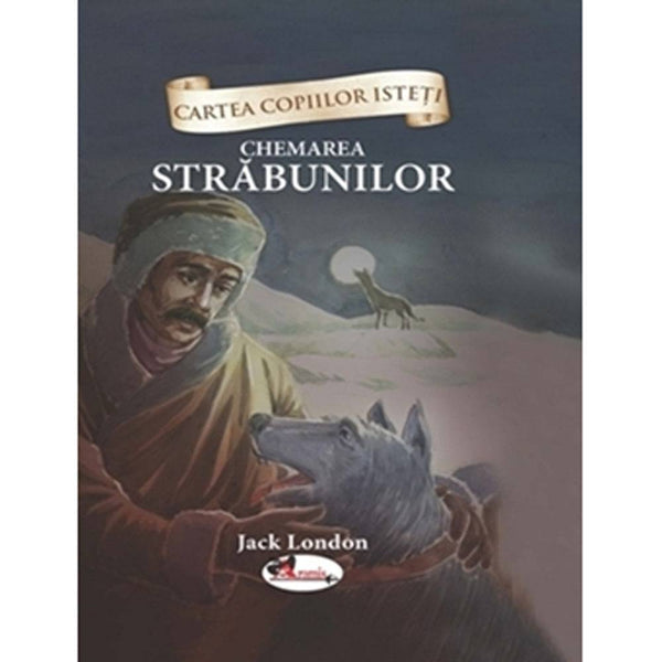 Chemarea strabunilor - Jack London - Delumani - Magazin Romanesc 