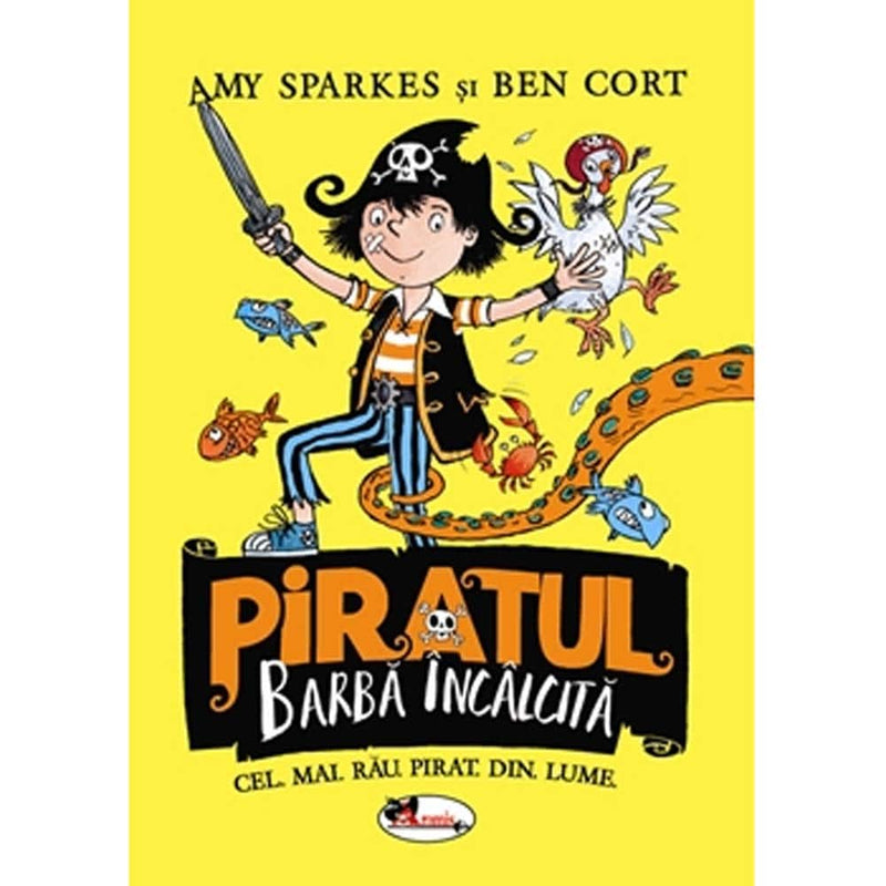 Piratul Barba Incalcita - Amy Sparkes, Ben Cort