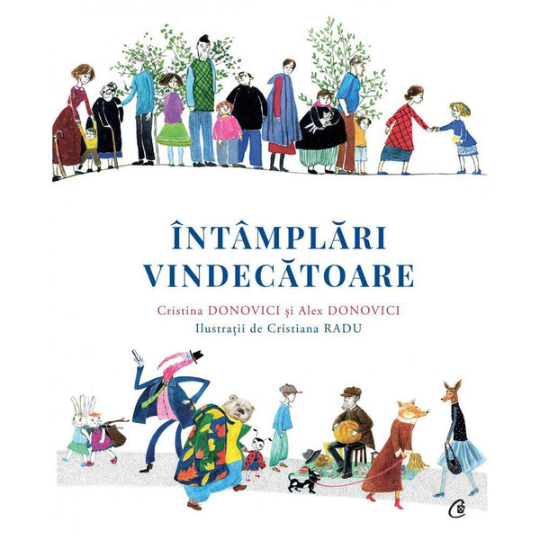 Intamplari vindecatoare - Cristiana Radu , Cristina Donovici , Alex Donovici - Delumani - Magazin Romanesc 