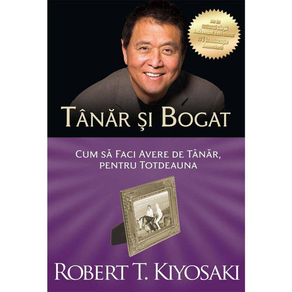 Tanar si bogat - Robert T. Kiyosaki - Delumani - Magazin Romanesc 