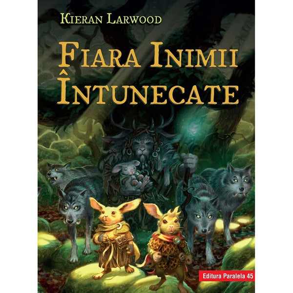 Fiara Inimii Intunecate. Saga celor Cinci Taramuri. Cartea a III-a - LARWOOD Kieran