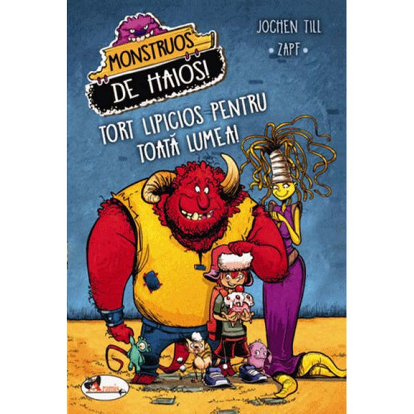 Monstruos de haios. Tort lipicios pentru toata lumea - Jochen Till