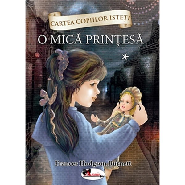 O mica printesa, vol.1 - Frances Hodgson Burnett