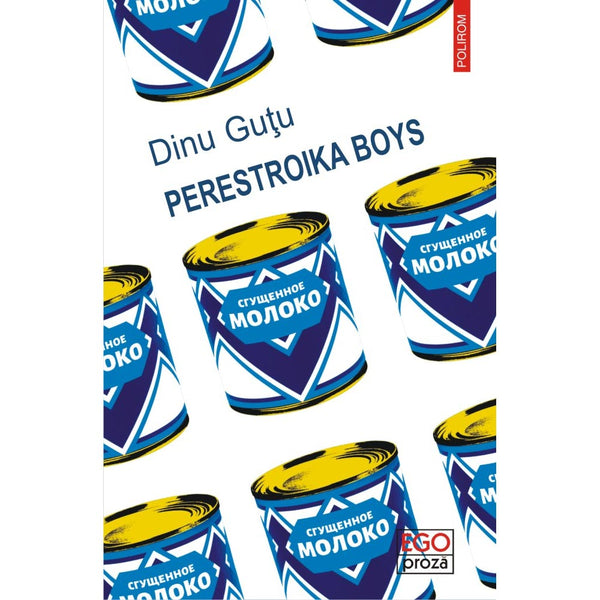 Perestroika Boys - Dinu Gutu