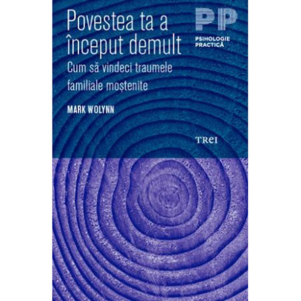 Povestea ta a inceput demult - Mark Wolynn