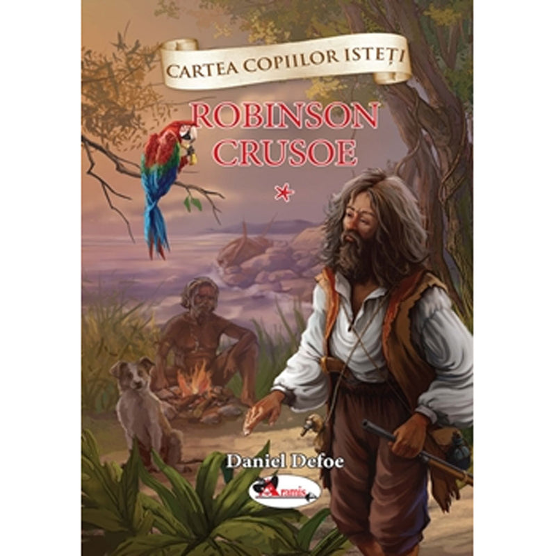 Robinson Crusoe, volumul I - Daniel Defoe