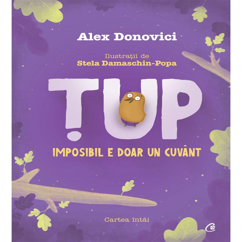 Tup. Imposibil E Doar Un Cuvant Cartea Intai - Alex Donovici Stela Damaschin-Popa