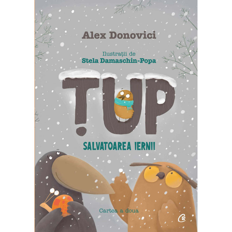 Tup. Salvatoarea iernii CARTEA A DOUA - Alex Donovici , Stela Damaschin-Popa