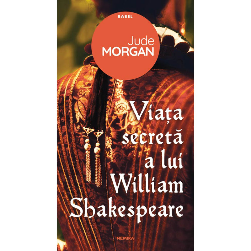 Viata secreta a lui William Shakespeare - Jude Morgan